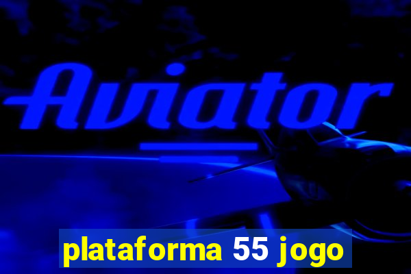 plataforma 55 jogo